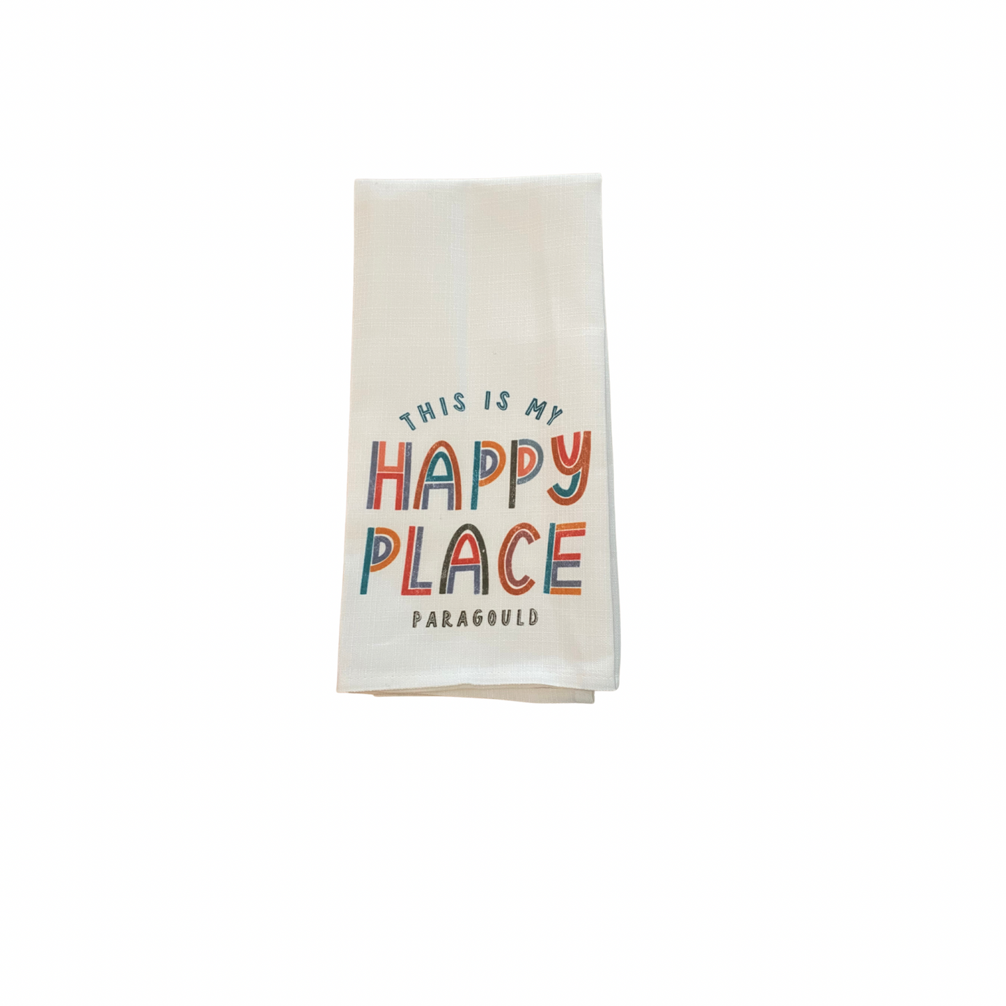 Paragould Is My Happy Place Tea Towel