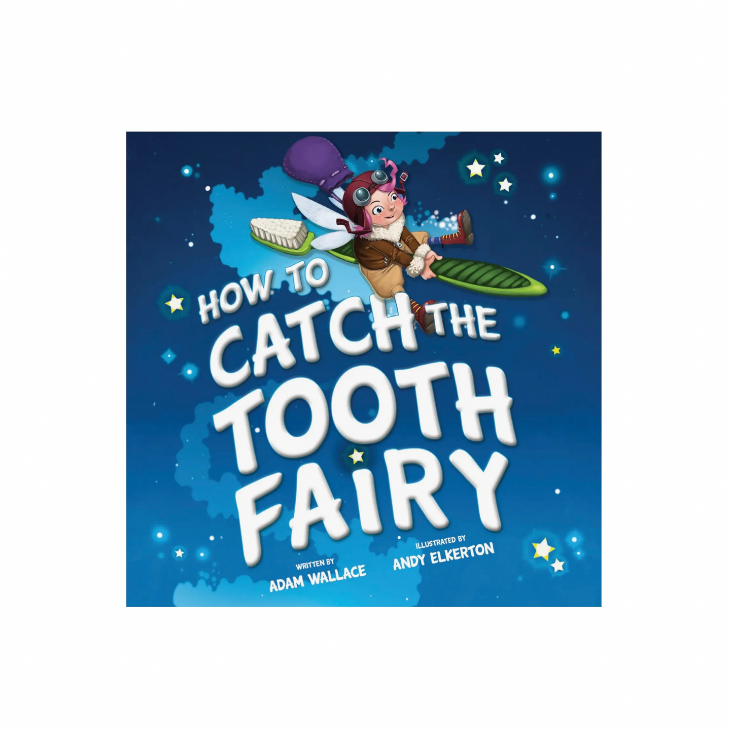 How To Catch the Tooth Fairy