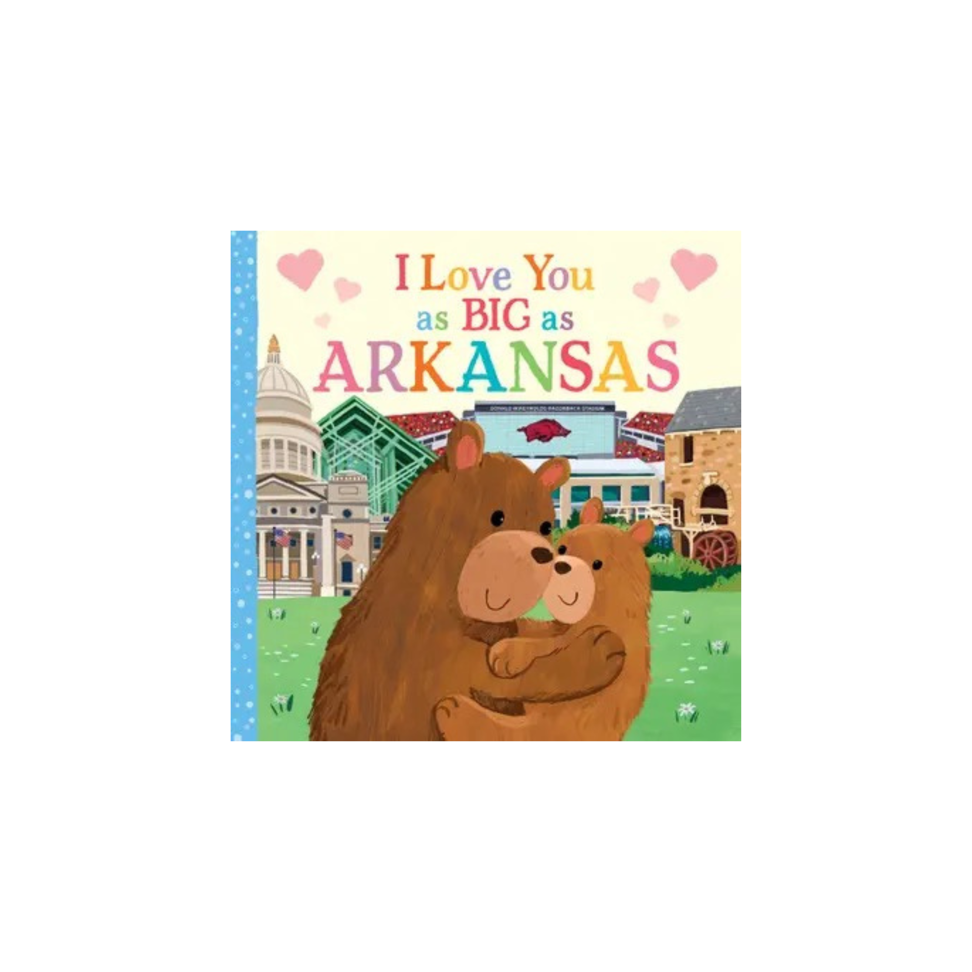 I Love You as Big as Arkansas Book – A Little Happy